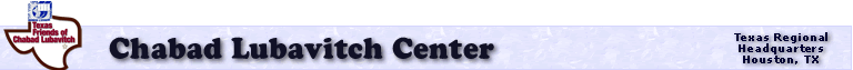 Houston Jewish - Chabad Lubavitch Center of Houston, Texas -Outreach, Education & Social Services