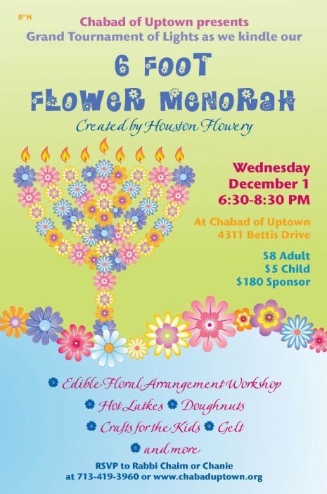 Chabad of Uptown Six Foor Flower Menorah Created by Houston Flowery | Wed. Dec 1 6:30-8:30 pm